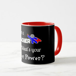 I'm a Teacher. What's Your Super Power? Mug