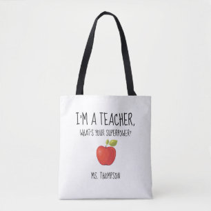 I'm a Teacher, what's your superpower? Tote Bag