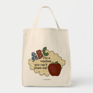 I'm A Teacher...You Can't Scare Me Tote Bag