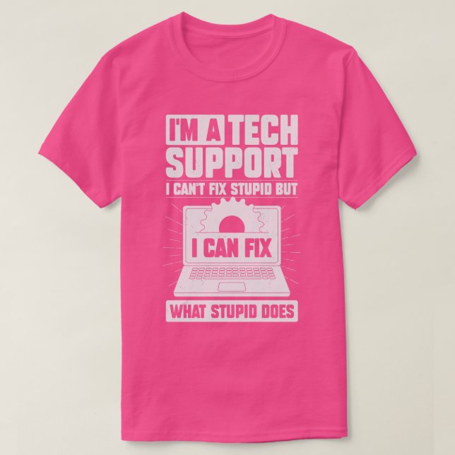 Im A Tech Support Gift T-Shirt (Design Front)