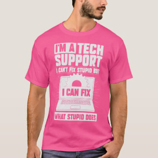 Im A Tech Support Gift T-Shirt
