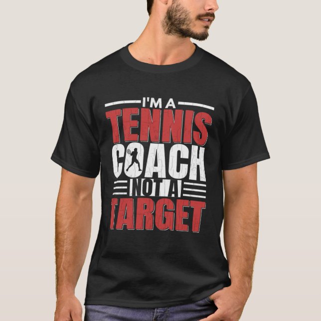 I'm A Tennis Coach  Sports Player Expert Graphic T-Shirt (Front)