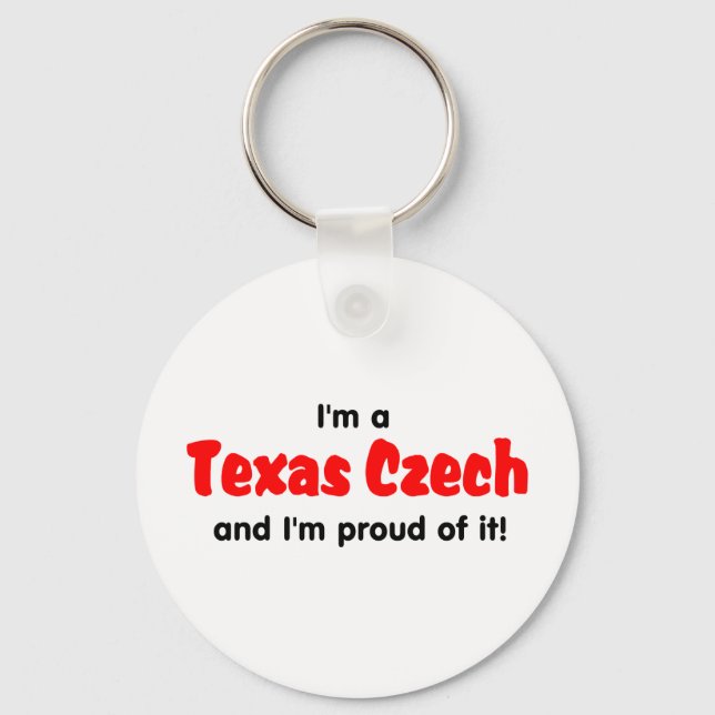 I'm a Texas Czech - T shirt Key Ring (Front)