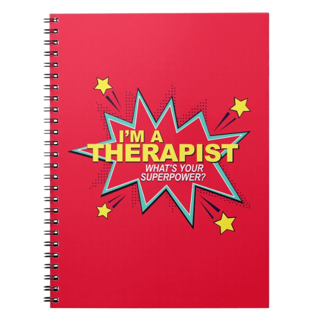 I'M A THERAPIST WHAT'S YOUR SUPERPOWER NOTEBOOK (Front)