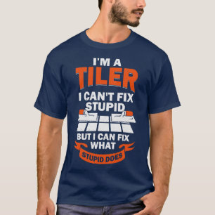 Im A Tiler Tile Setter Installer Gift  T-Shirt