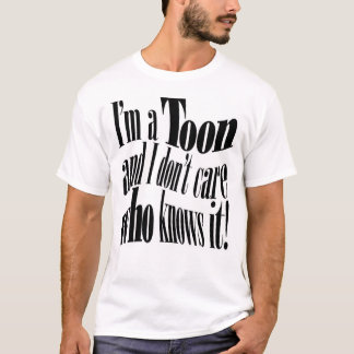 I'm a TOON! T-Shirt