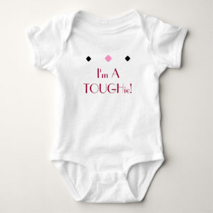 I'm a TOUGHie Quote Baby Bodysuit