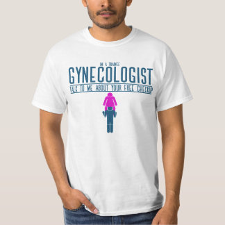 im a trainee gynecologist T-Shirt