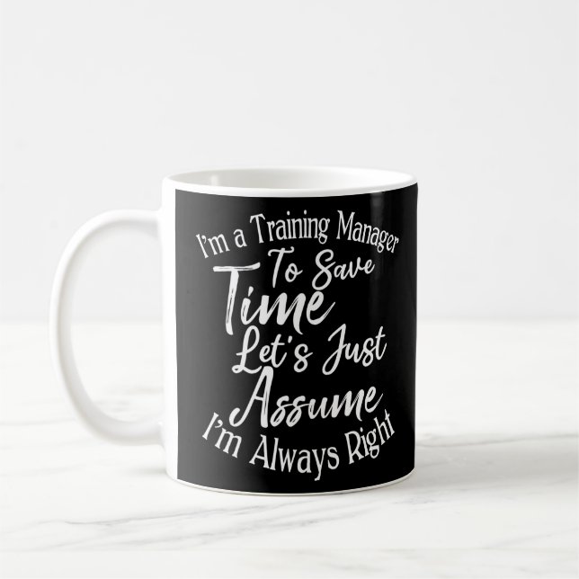 I'm a Training Manager To Save Time  Coffee Mug (Left)