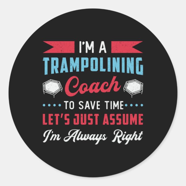 I'm A Trampolining Coach Trampoline Jump Gymnast Classic Round Sticker (Front)