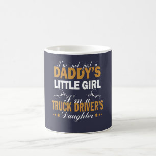 I'm a Truck Driver's Daughter Coffee Mug