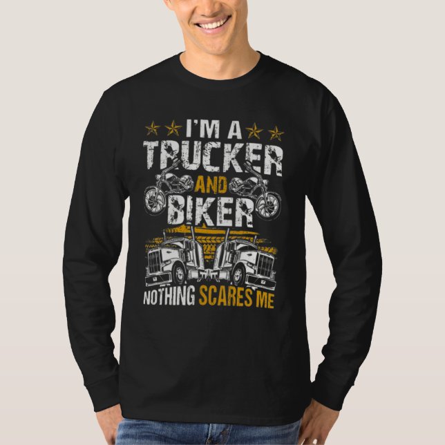 I'm A Trucker And Biker Nothing Can Scare Me Tee (Front)