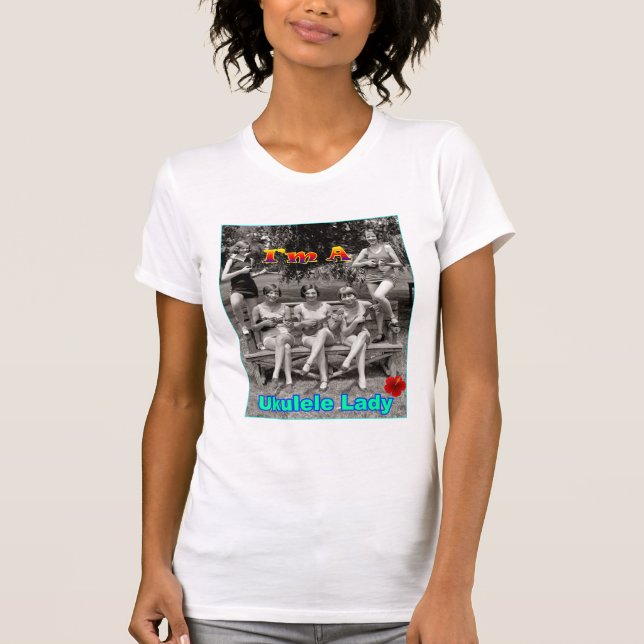 I'm A Ukulele Lady T-Shirt (Front)
