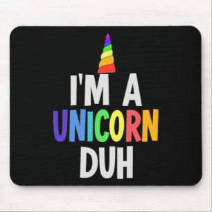 I'm a Unicorn Duh Halloween Costume Mouse Mat