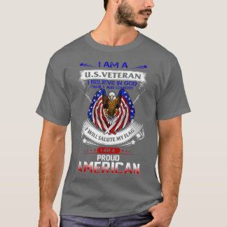 I'm a US Veteran I Believe In God Family And Count T-Shirt
