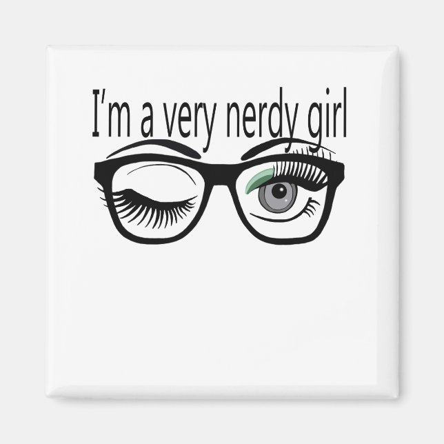 I'm a Very Nerdy Girl with Green Eye Shadow Magnet (Front)