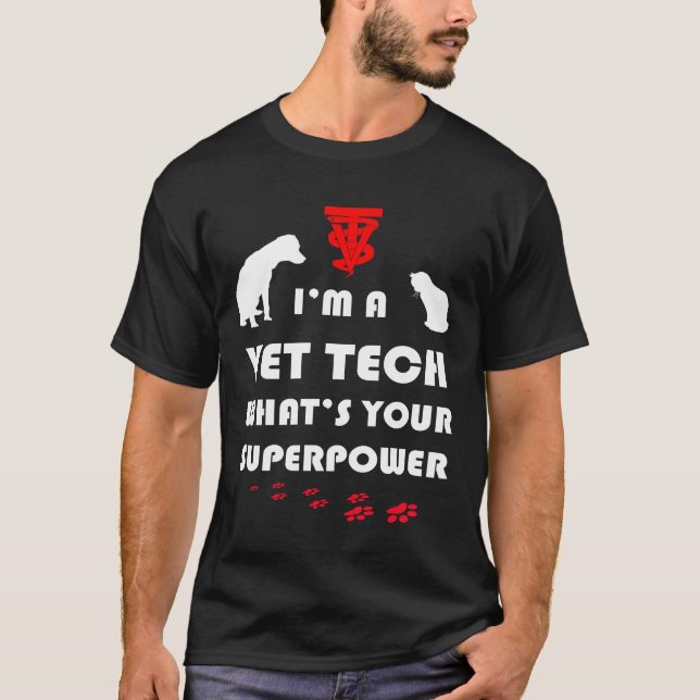 I'm a vet tech, what's your superpower T-Shirt (Front)