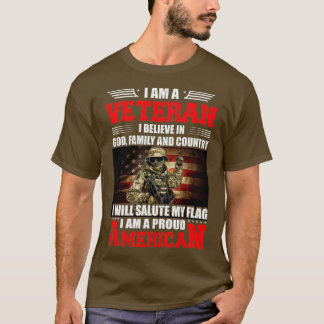 I'm A Veteran I Believe In God Family and Country  T-Shirt