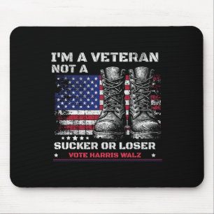 I'm A Veteran Not A Sucker Or A Loser Harris W 202 Mouse Mat