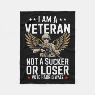 I'm A Veteran Not A Sucker Or Loser Vote Harris Wa Fleece Blanket