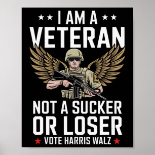 I'm A Veteran Not A Sucker Or Loser Vote Harris Wa Poster