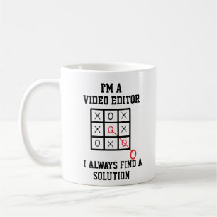 Im A Video Editor I Always Find A Solution Mug