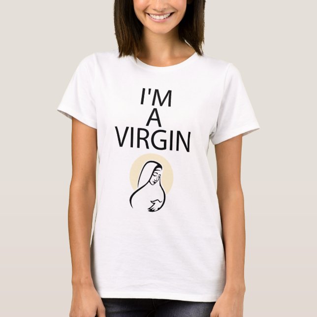 I'm a Virgin I Funny White Lie Party T-Shirt (Front)