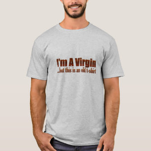 I'm a virgin T-Shirt