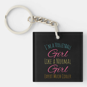 I'm a Volleyball Girl Like a Normal Girl Key Ring