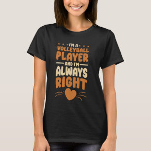I'm A Volleyball Players Design for Volleyball Lov T-Shirt