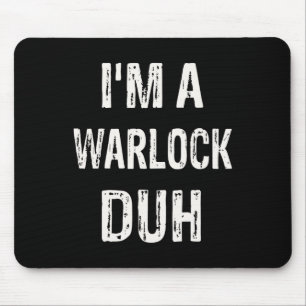 I'm a Warlock Duh Halloween Costume Mouse Mat