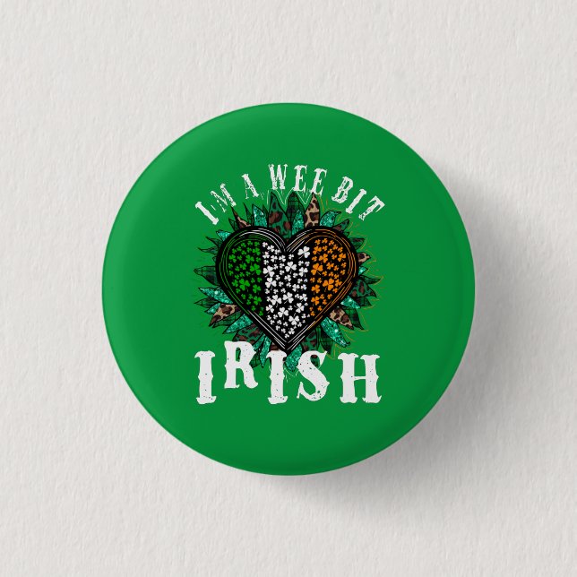 I'm a Wee Bit Irish, Funny St. Patricks Day Flag 3 Cm Round Badge (Front)