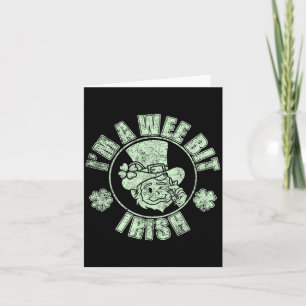 Im A Wee Bit Irish Funny St. Patricks Day Sayings  Card
