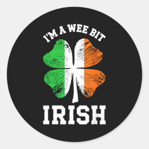 I'm A Wee Bit Irish Shirt Men Women Kids St Patric Classic Round Sticker