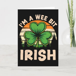 I'm A Wee Bit Irish St Patricks Day Lucky Shamrock Card