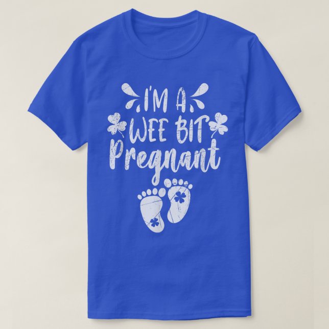 I'm A Wee Bit Pregnant Irish St Patricks Pregnancy T-Shirt (Design Front)