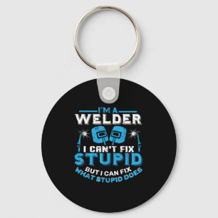 I'm A Welder I Can't Fix Stud Funny Welding Shirt Key Ring