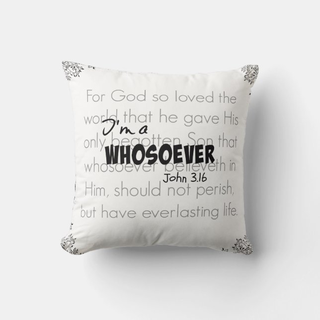 I'm a Whosoever Bible Verse Quote John 3.16 Cushion (Front)