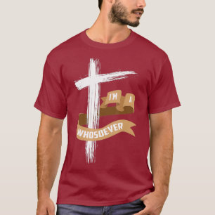 Im A Whosoever Cool Jesus Loves Me Gift T-Shirt