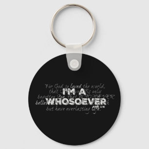 I'm a Whosoever John 3.16 Key Ring