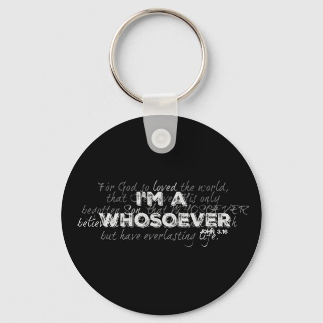 I'm a Whosoever John 3.16 Key Ring (Front)