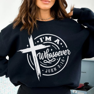 I'm A Whosoever John 3-16 T-Shirt