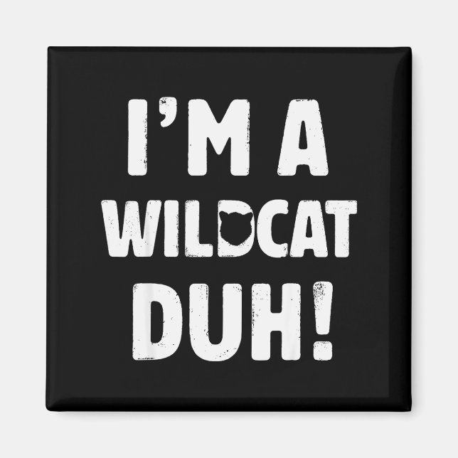 I'm A Wilat Duh Tee Great Halloween And Christmas  Magnet (Front)