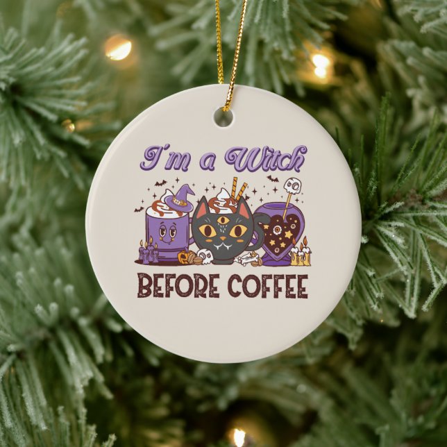 I'm A Witch Before Coffee - Coffee Lover Ceramic Tree Decoration (Tree)