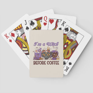 I'm A Witch Before Coffee Playing Cards