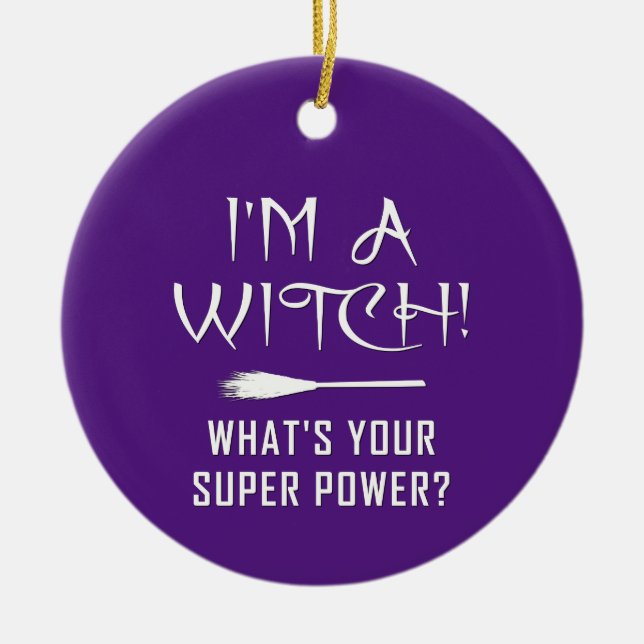 I'M A WITCH! CERAMIC TREE DECORATION (Front)