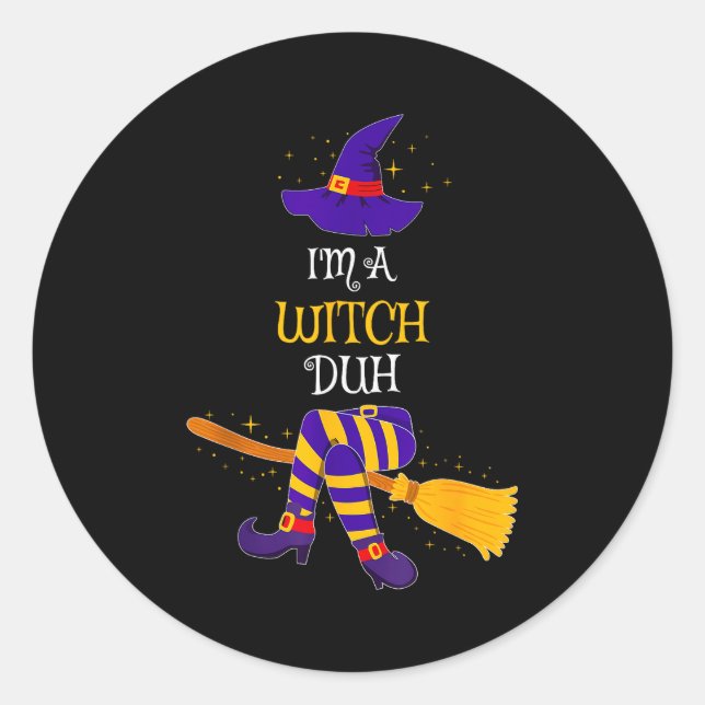 I'm A Witch Duh Family Matching Costume Group Hall Classic Round Sticker (Front)
