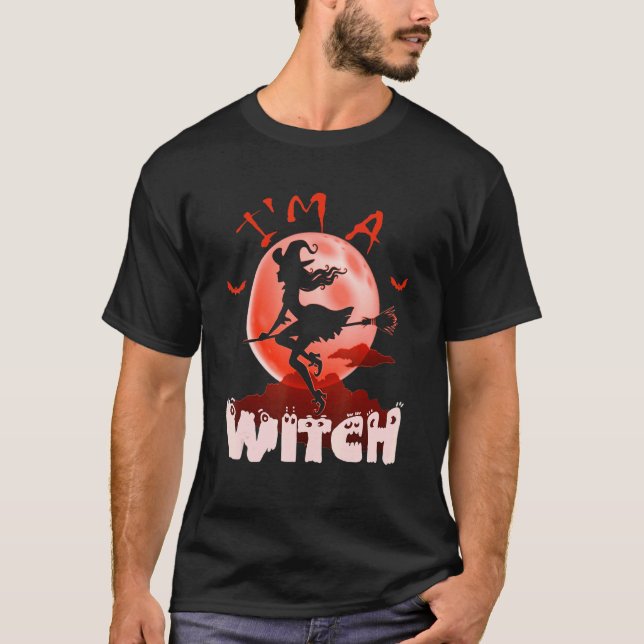 I'm A  Witch Halloween Moon Witch Riding Broomstic T-Shirt (Front)