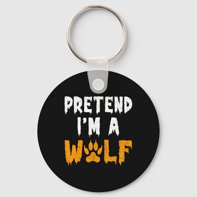 I'm A Wolf Funny Lazy Halloween Costume  Key Ring (Front)