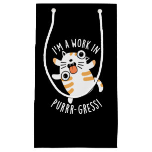 I'm A Work In Purrr-gress Funny Cat Pun Dark BG Small Gift Bag